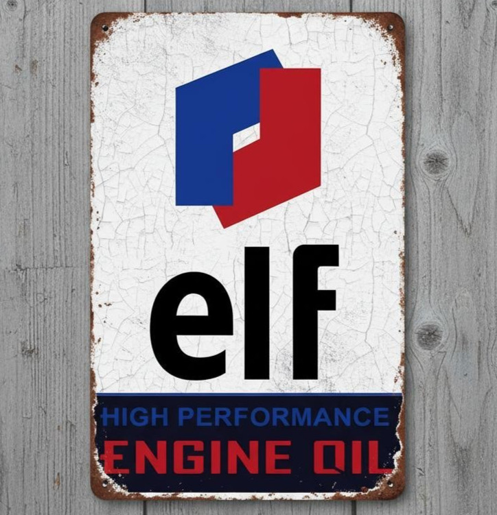 Elf Engine Oil 8 x 12 Vintage Novelty Metal Sign Made In USA New!