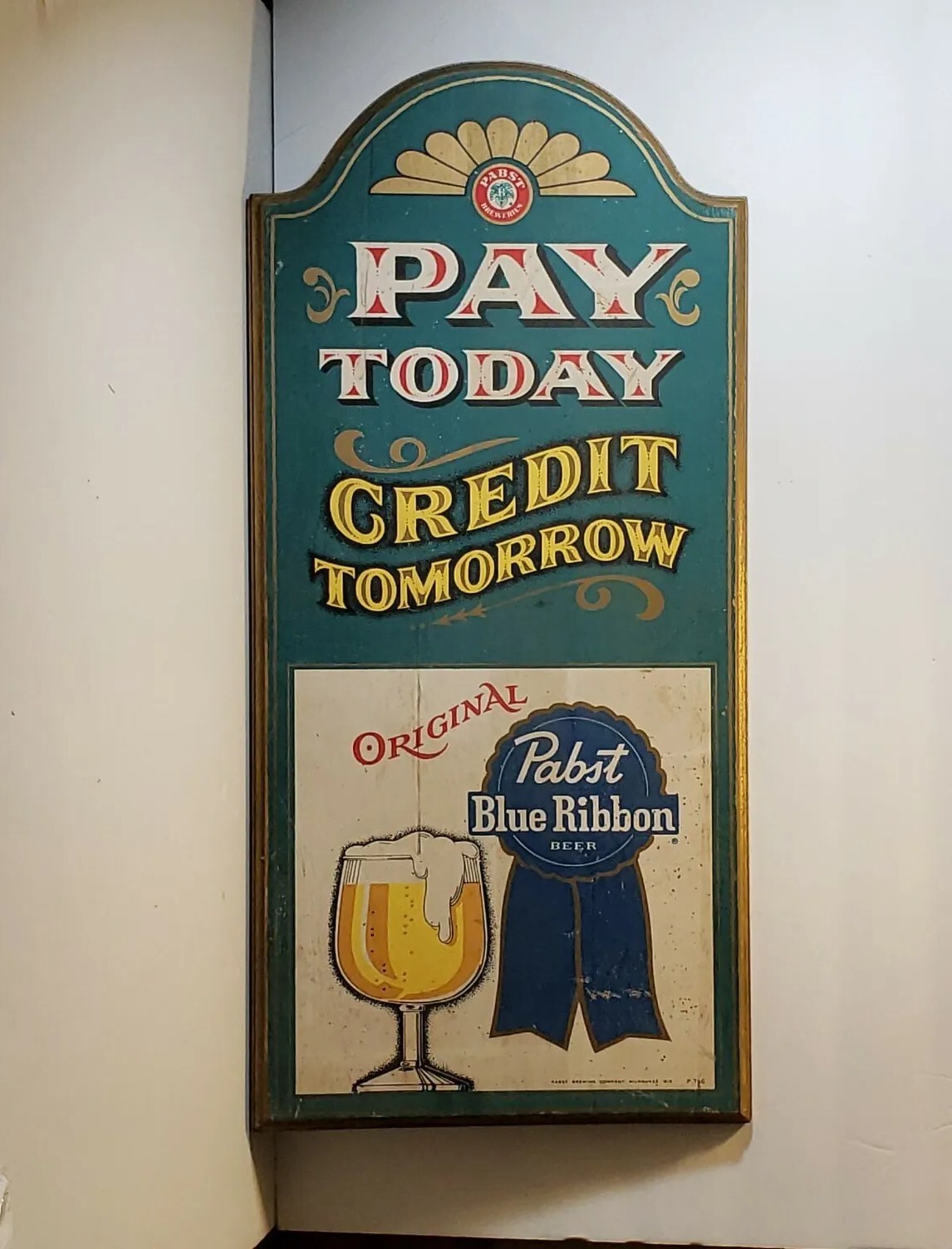 PABST BREWING Blue Ribbon Beer Sign Pay Today Credit Tomorrow 23.5″ x 11″