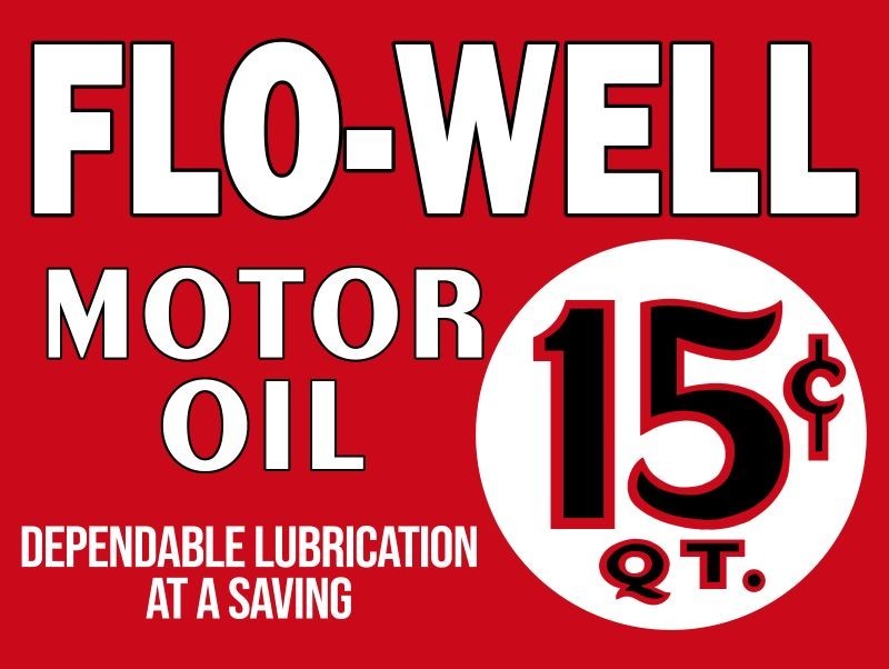 Flo Well Motor Oil 15 Cents per Quart NEW Metal Sign: 12×16″ Ships Free
