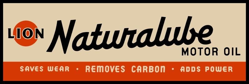 Lion Naturalube Motor Oil Sign, 12×36″ USA STEEL XL Size – 4 lbs.