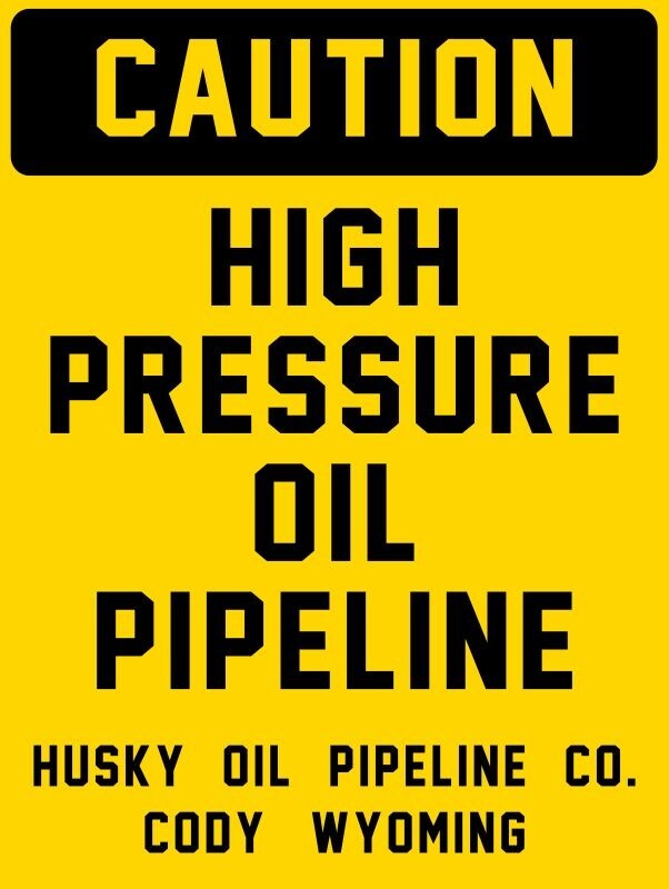 Husky Oil Pipeline- Cody, Wyoming NEW Metal Sign 24″x30″ USA STEEL XL Size 7 lbs