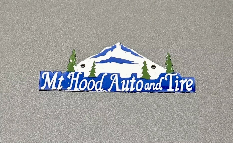 VINTAGE MT HOOD AUTO AND TIRE PORCELAIN SIGN CAR GAS AUTO OIL