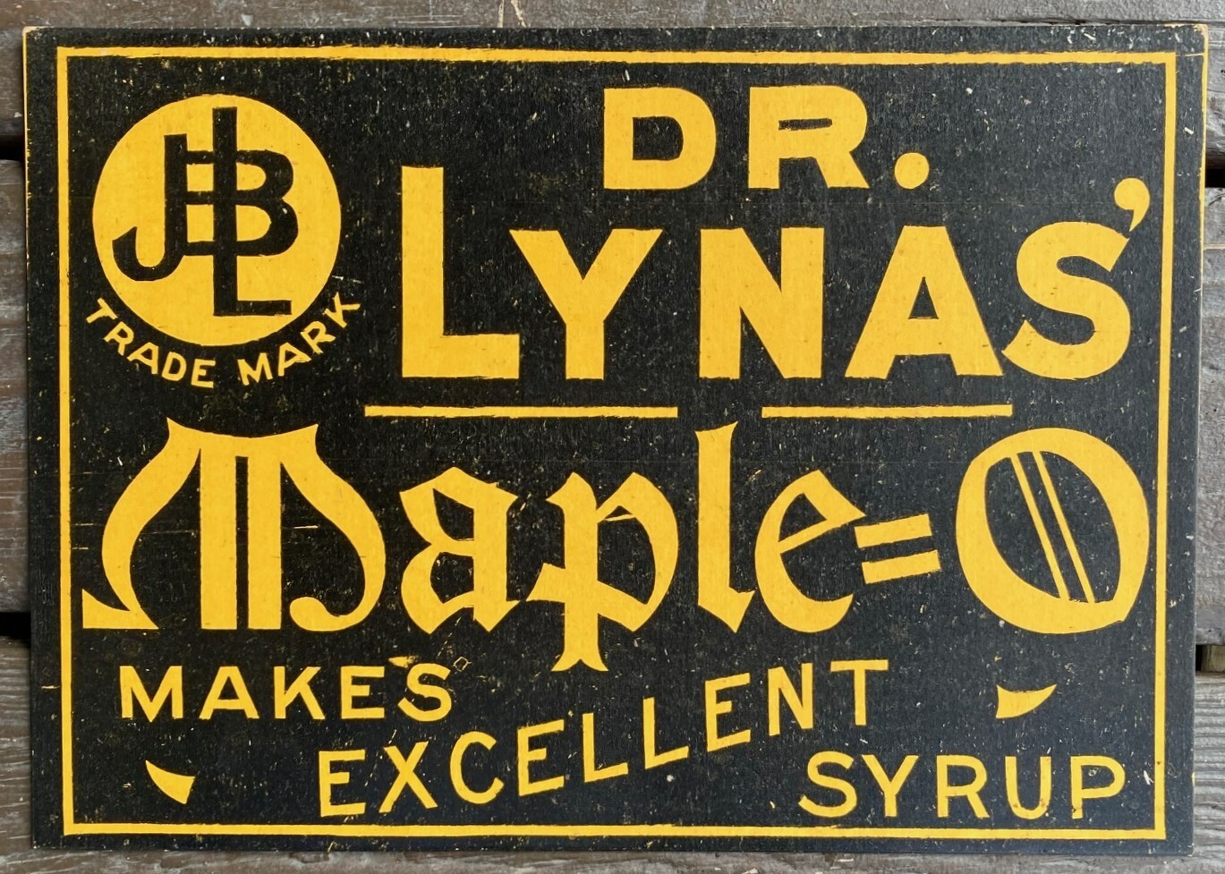 C-1910 Dr. Lynas’ Maple = O Syrup Sign – Cardboard – Logansport, Indiana “NOS”
