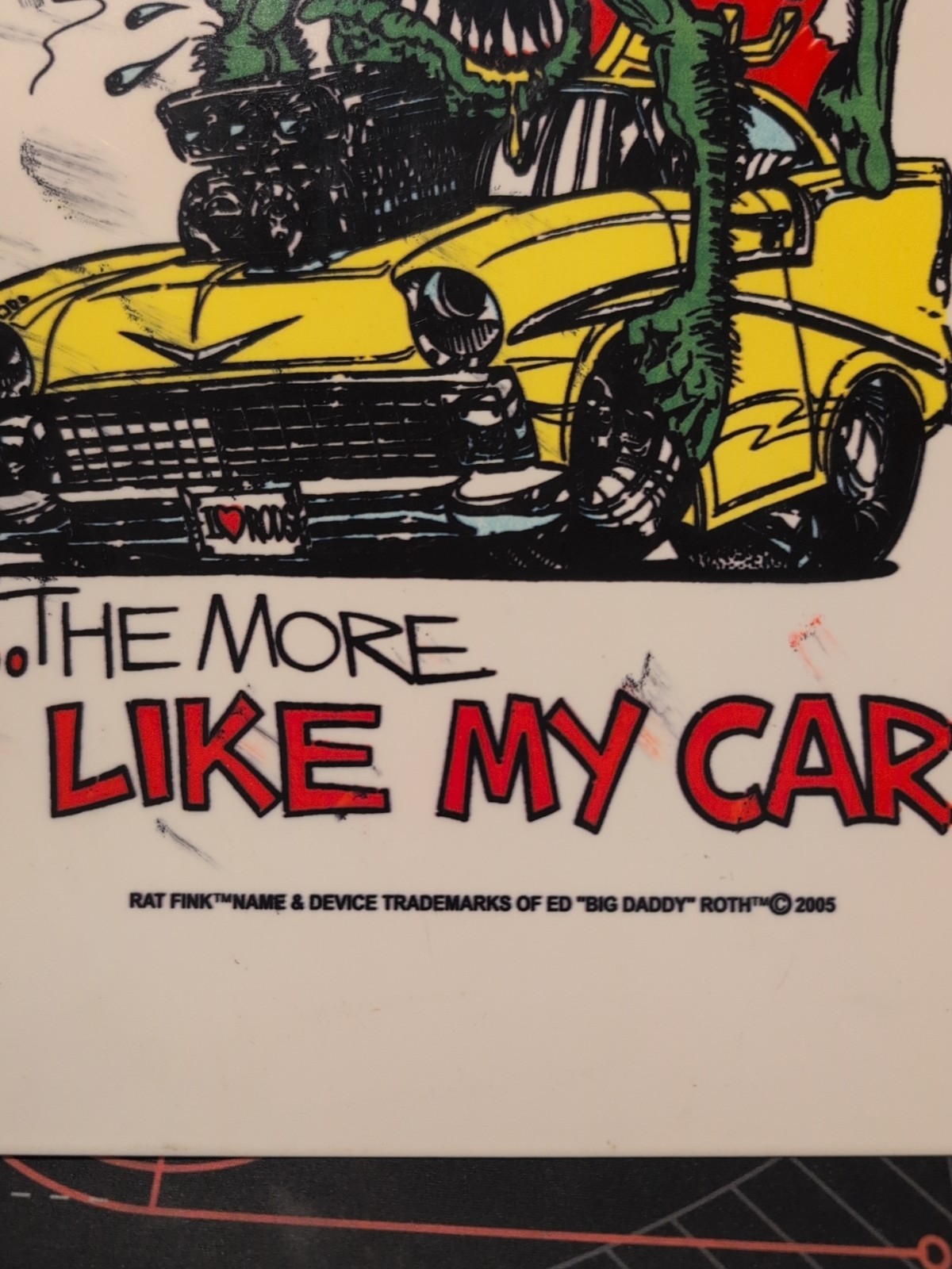 VINTAGE RATFINK More I Learn About Women More I Like My Car. Ed Roth 8×14 Metal