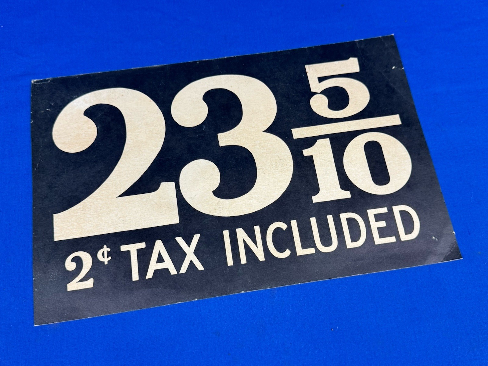 Vintage Paper Gas Pump Price Sign 23 5/10 cents & 2 cents Tax Included 13×8.5″