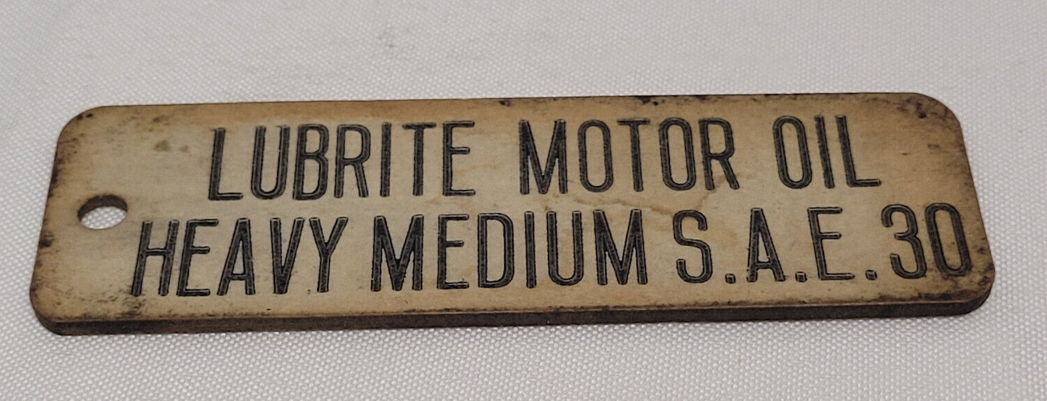 Vintage LUBRITE MOTOR OIL HEAVY MEDIUM S.A.E. 30 MOBIL OIL COMPANY FUEL TAG