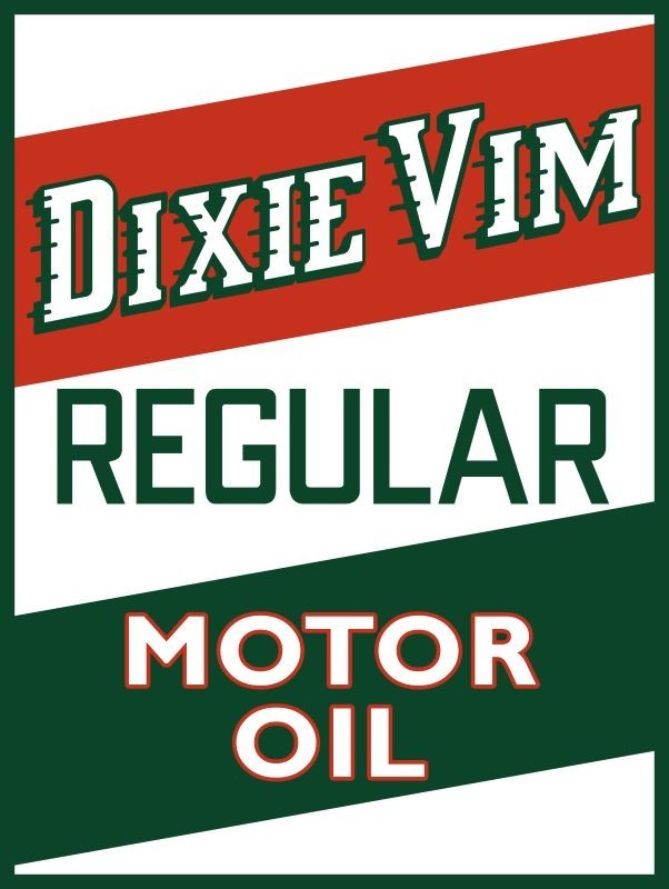 Dixie VIM Regular Motor Oil NEW Sign 18 x 24″ USA STEEL XL Size
