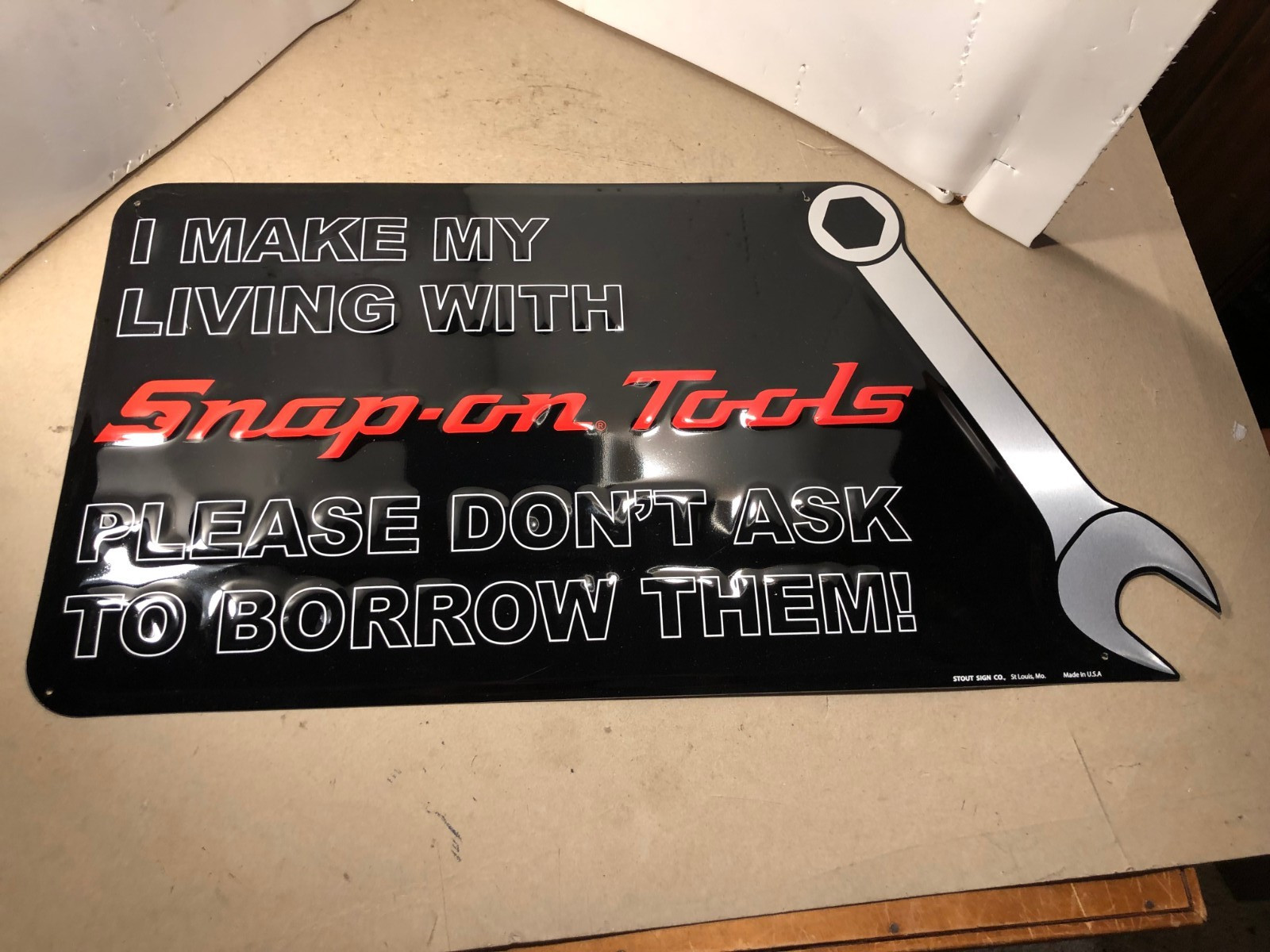 Snap-On Tools Metal Tool Sign “I Make My Living..Don’t Borrow” EUC 24″ x 13″ NOS