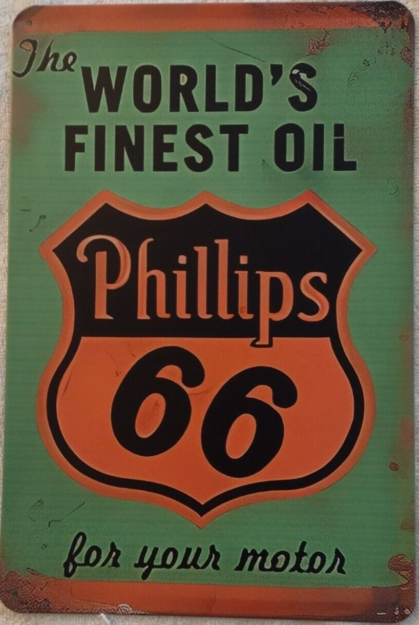 Phillips 66 “Worlds Finest Oil” Rustic Look ,8″ X 12″ Metal Sign