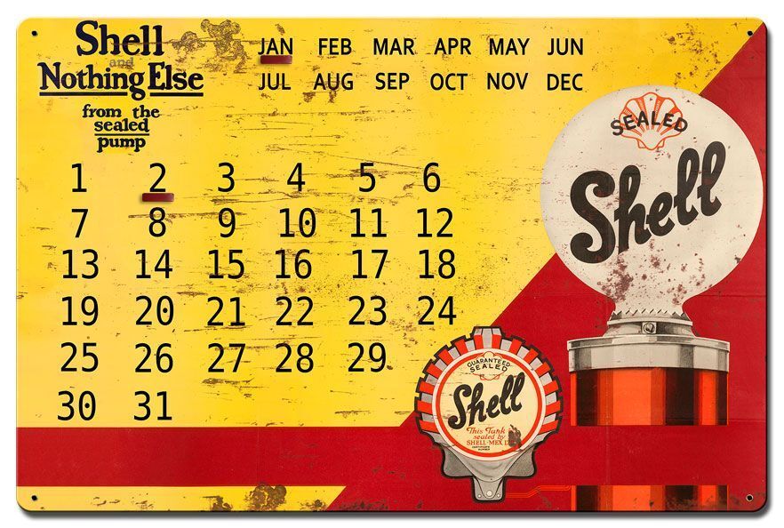 SHELL NOTHING ELSE CALENDAR 24″ HEAVY DUTY USA MADE METAL AGED ADVERTISING SIGN