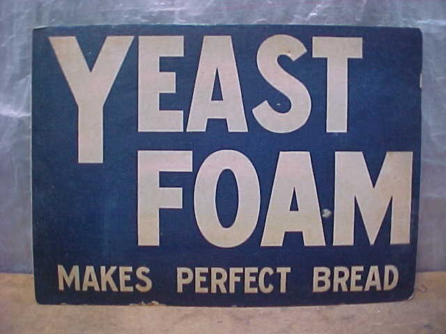 VINTAGE YEAST FOAM MAKES PERFECT BREAD CARDBOARD SIGN