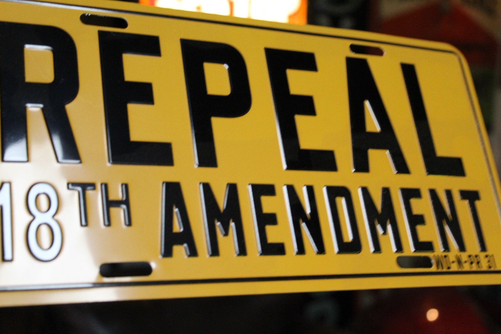 REPEAL 18TH AMENDMENT PROHIBITION EMBOSSED LICENSE PLATE SIGN BAR BEER MAN CAVE