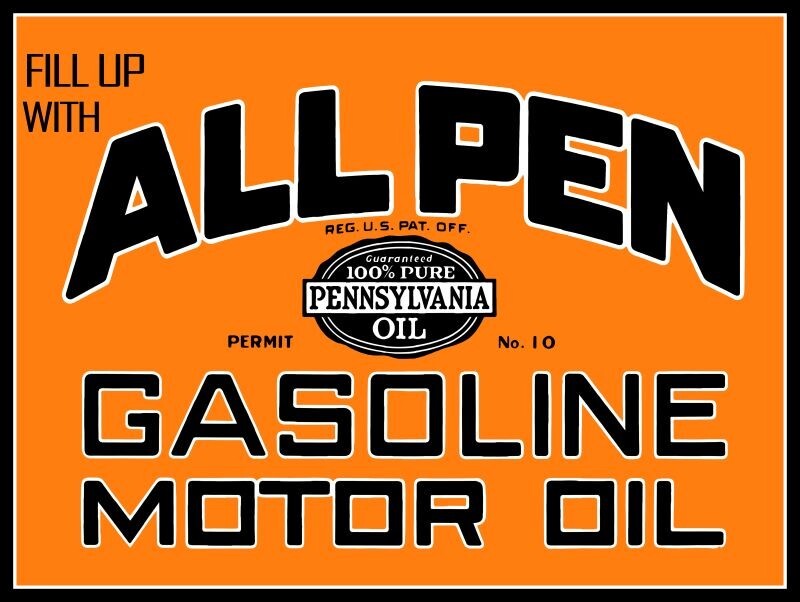 Fill Up with All Pen Gasoline & Motor Oil NEW Metal Sign: 12×16 & Ships Free