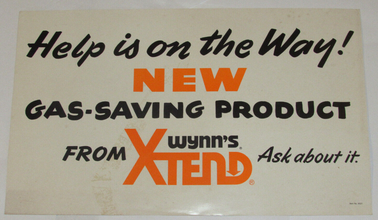 VINTAGE ‘WYNN XTEND’ CARDBOARD SIGN! HELP IS ON THE WAY~OIL/GAS TREATMENT 20×12″