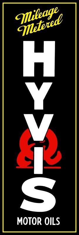 Hyvis Mileage Metered Motor Oil Vertical NEW Sign: 16×48″ USA STEEL