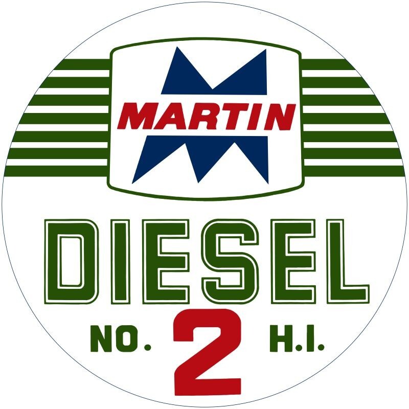 Martin Gasoline Diesel No. 2 Fuel NEW Sign: 18″ Dia. Round USA STEEL XL- 4 LBS