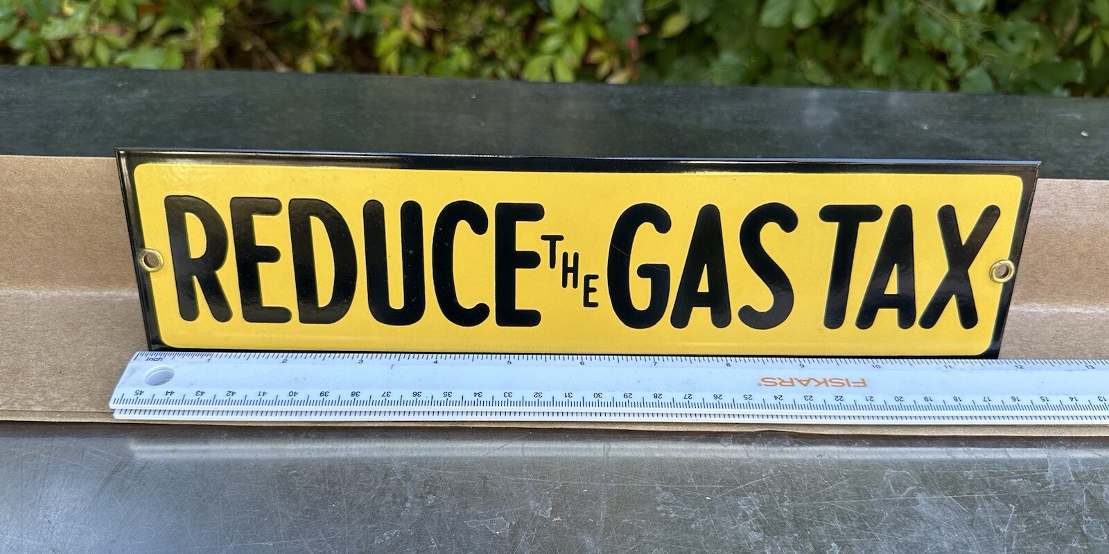 Reduce The Gas Tax 1992 Reproduction Porcelain Sign 12”x3” New Rooney
