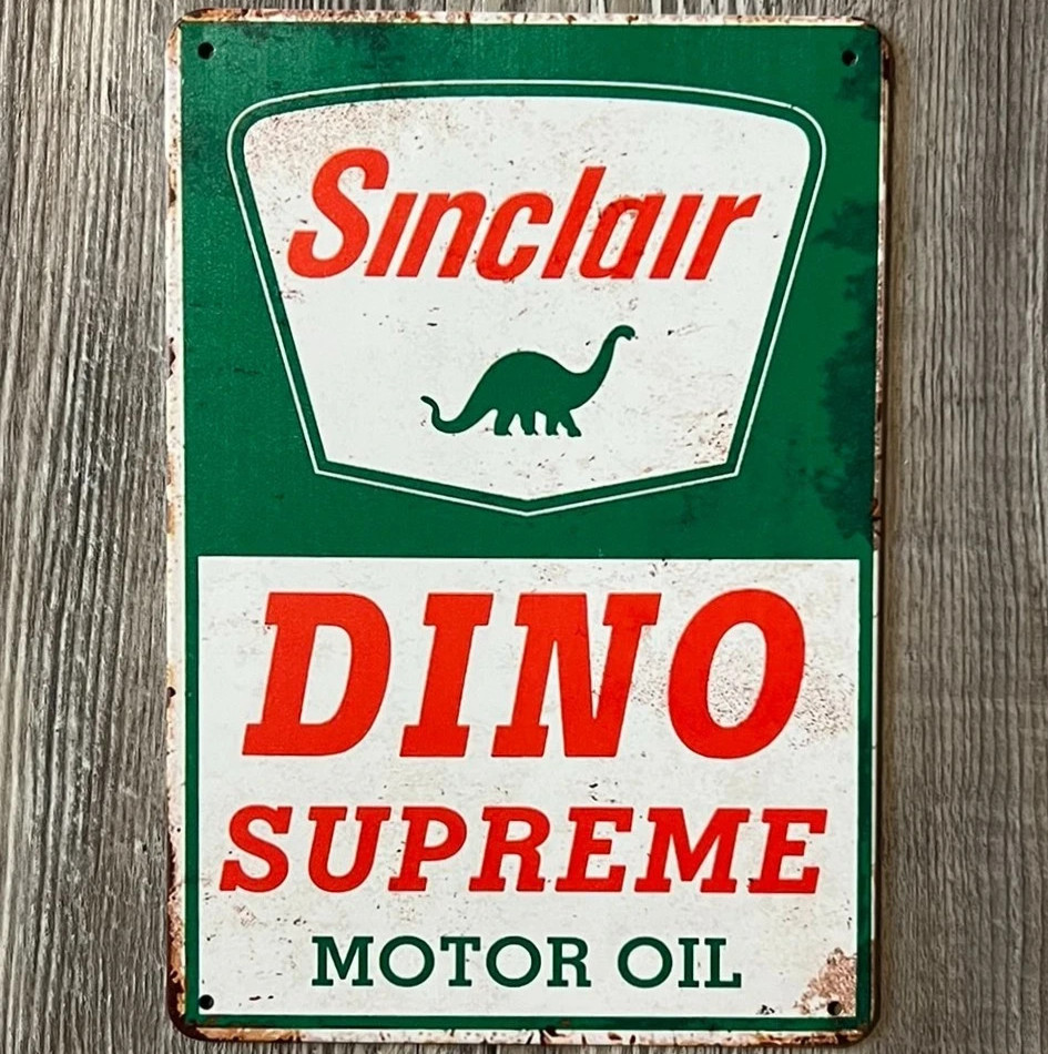 Sinclair Dino Supreme Motor Oil 8 x 12 Vintage Novelty Metal Sign Made In USA