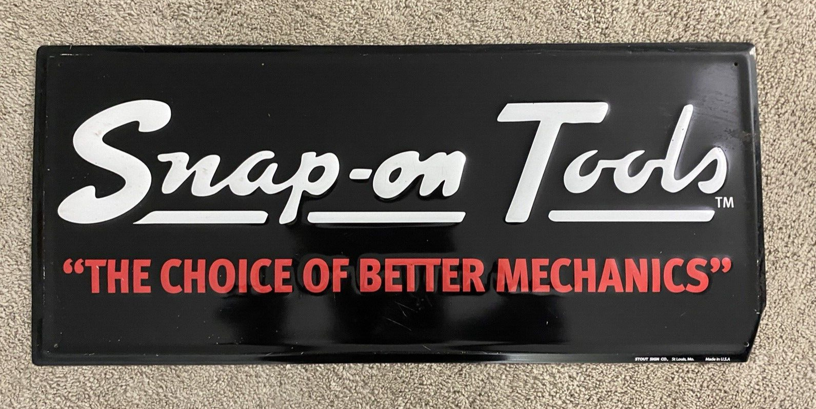 Snap-on Tools Metal Sign “The Choice of Better Mechanics” EUC 24″ x 10.5″ Stout