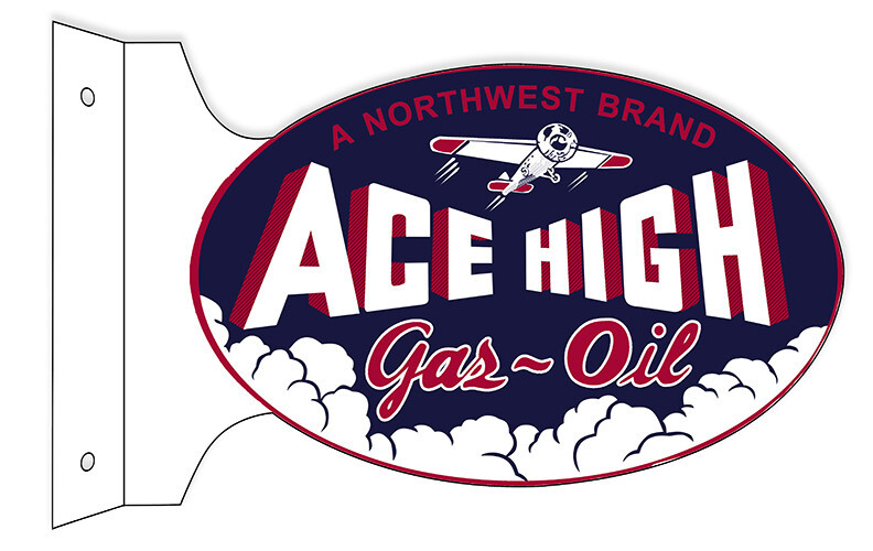 ACE HIGH GAS OIL NORTHWEST BRAND 18″ HEAVY DUTY USA METAL DOUBLE SIDED ADV SIGN