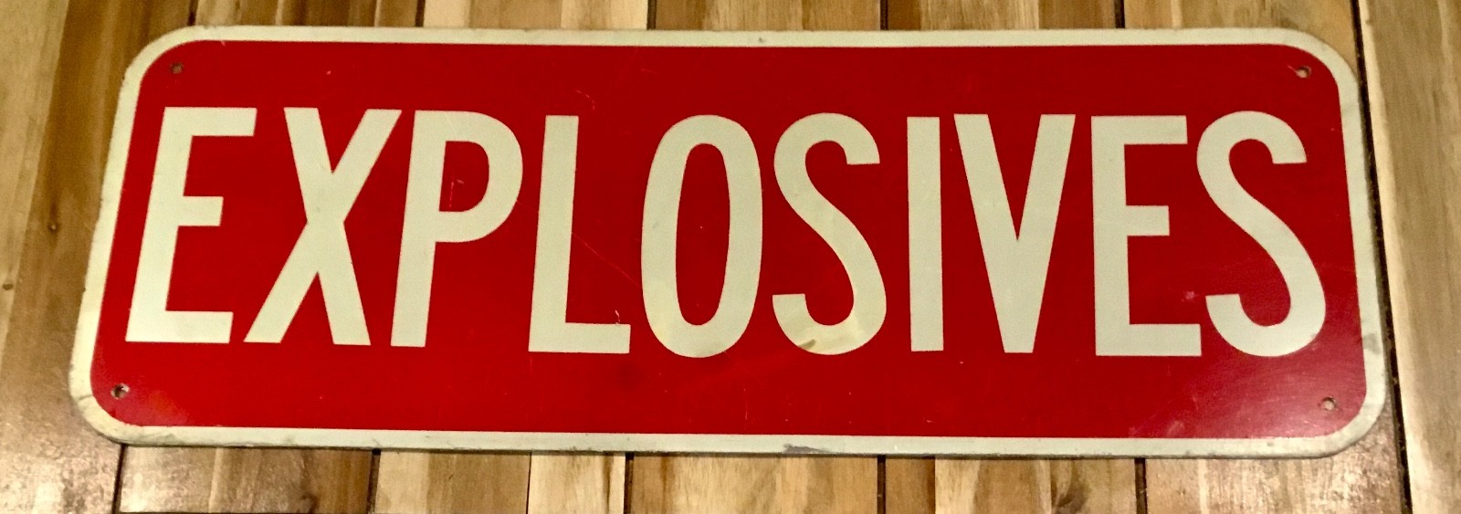 Vintage Explosives Metal Sign. 24” x 9” Not a Reproduction!