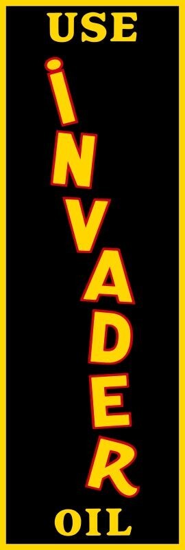 Use INVADER Motor Oil Vertical Style NEW Sign 12×36″ USA STEEL XL Size
