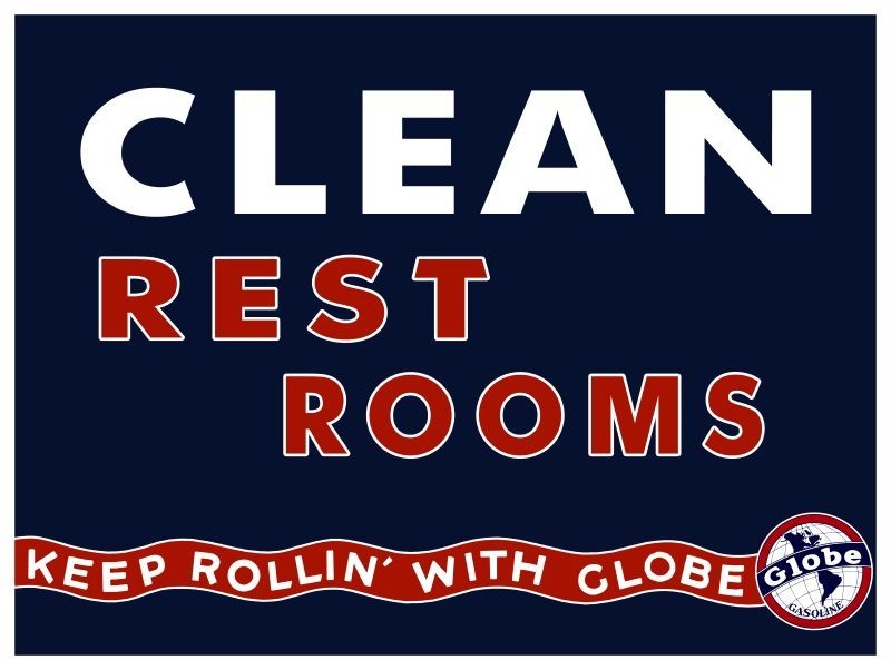 Globe Oil Co. Gasoline Station Clean Restrooms, ROLLIN’ NEW METAL SIGN: 12×16″