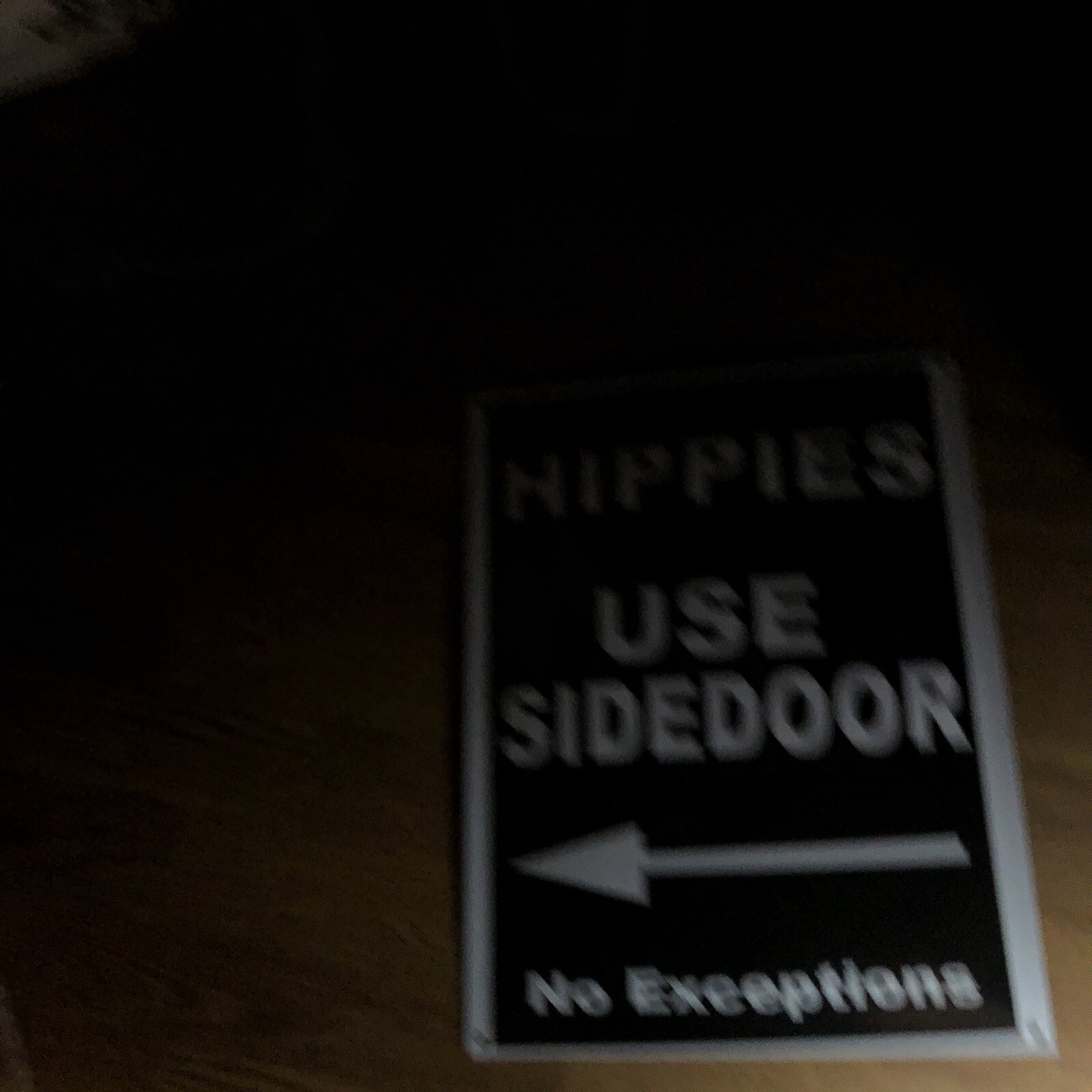 HIPPIES Use Side Door NO EXCEPTIONS 16.25×13 Porcelain Sign luvyourhippy