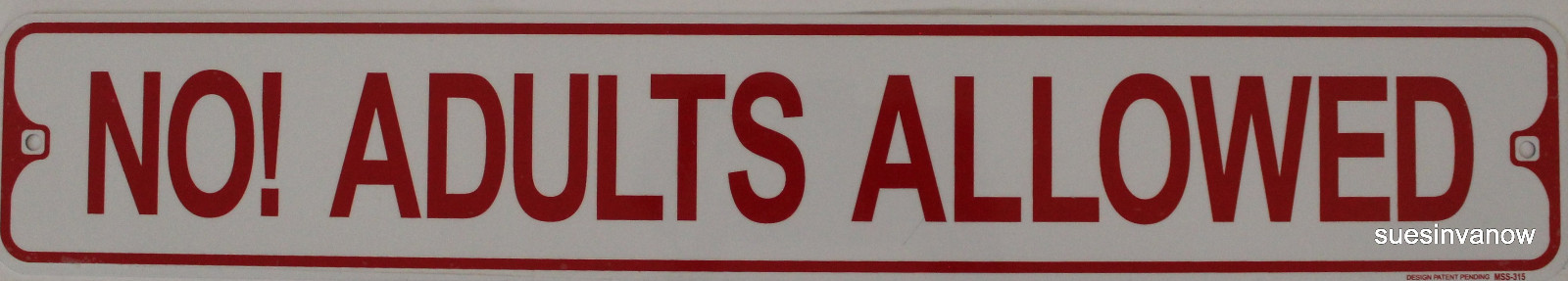Metal Street Sign No! Adults Allowed Kids Cave Basement Bedroom Decor 3″x18″