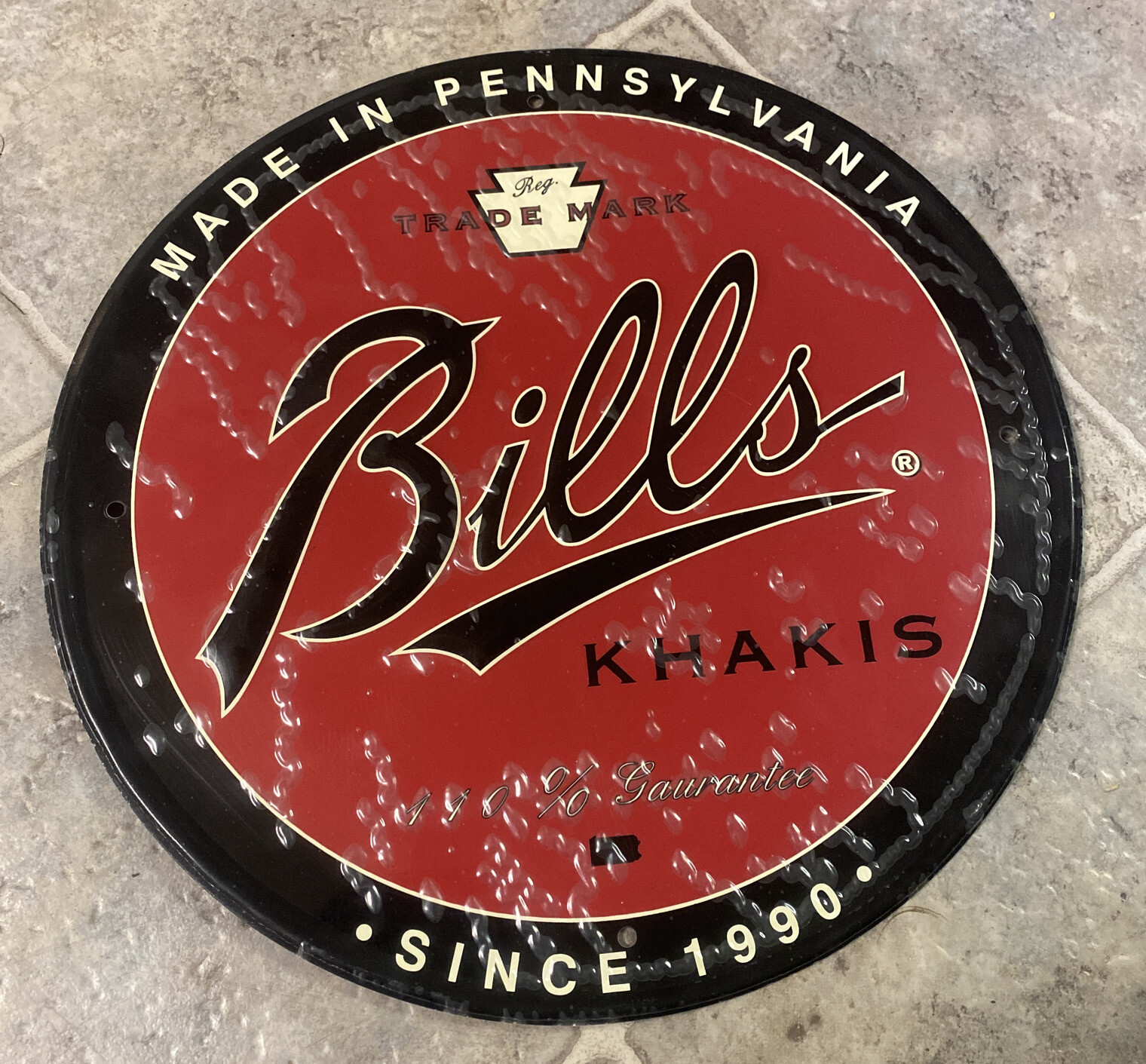 VINTAGE Bills Khakis Made In PA Advertising Metal Sign 110% Guarantee Since 1990