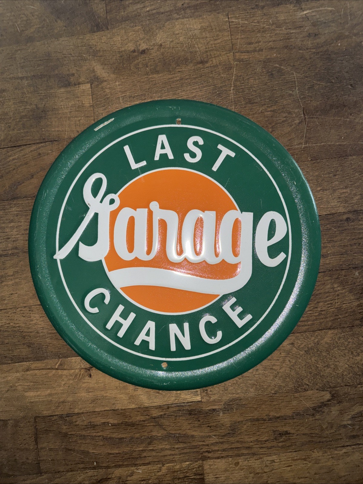 Last Chance Garage 11.3/4Green White Orange Embossed Metal Sign Man Cave Display