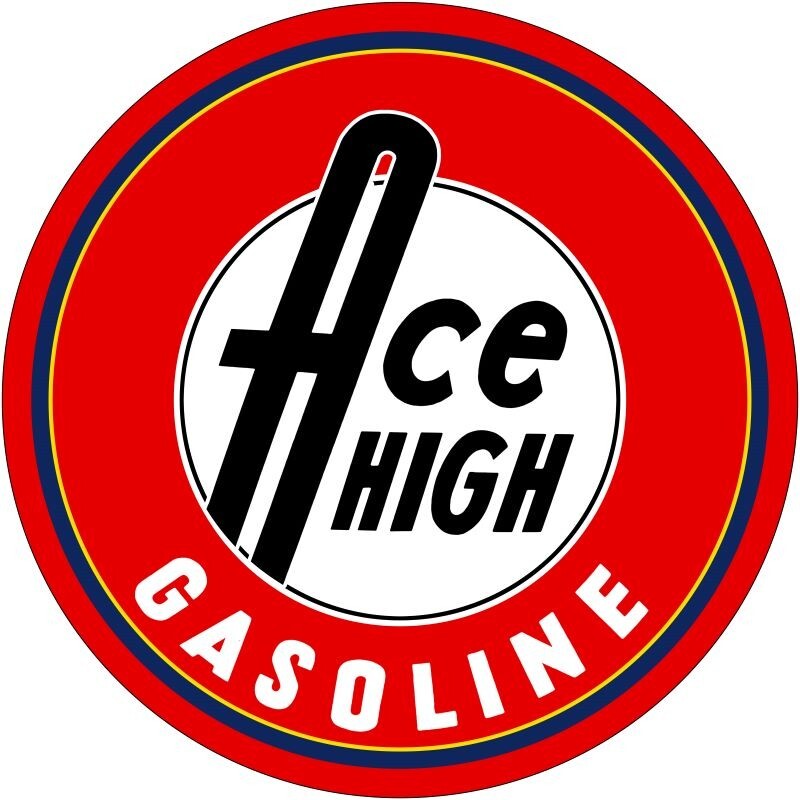 Ace High Gasoline NEW Sign 28″ Dia. Round AMERICAN STEEL