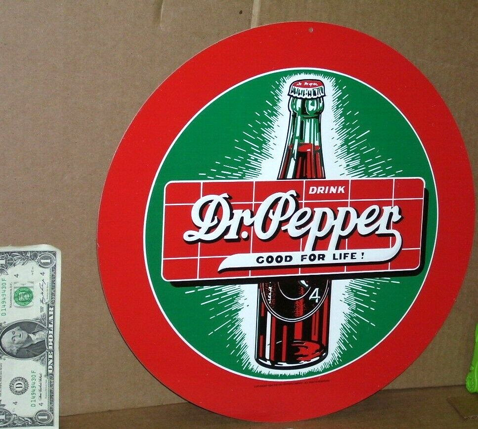 DR PEPPER Good For Life ! -BIG 13 1/2″ Round OLD SIGN Dated1993 BIGGER Than Most
