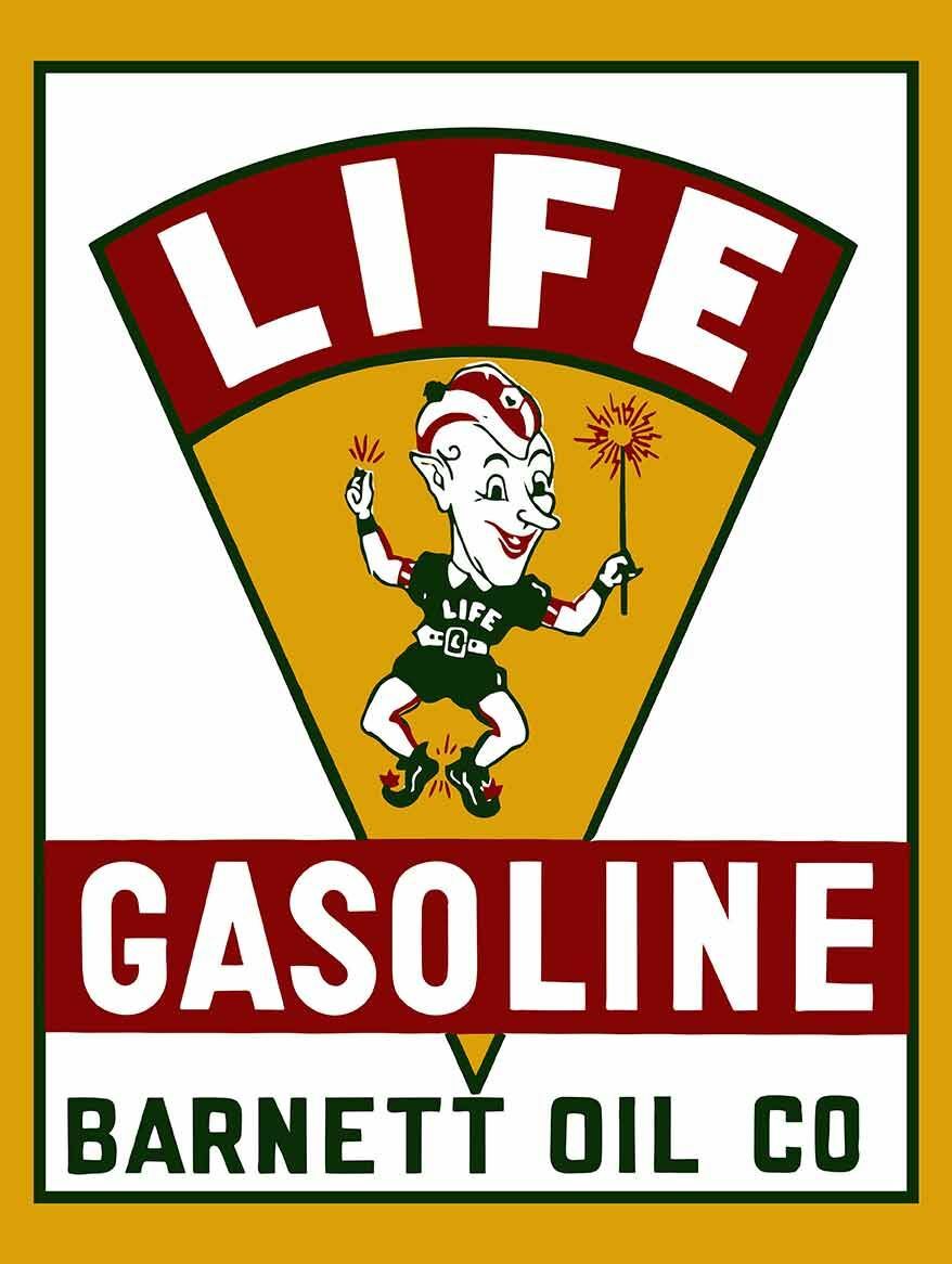 Life Gasoline Barnett Oil Co Metal Sign