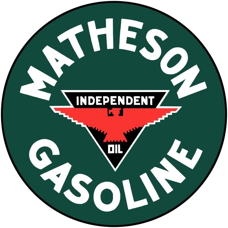 Matheson Independent Gasoline & Oil NEW Sign: 18″ Dia. Round USA STEEL XL- 4 LBS