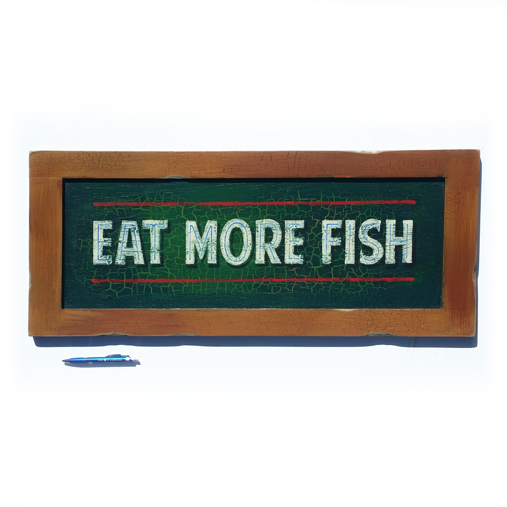 Eat More Fish hand painted vintage style sign
