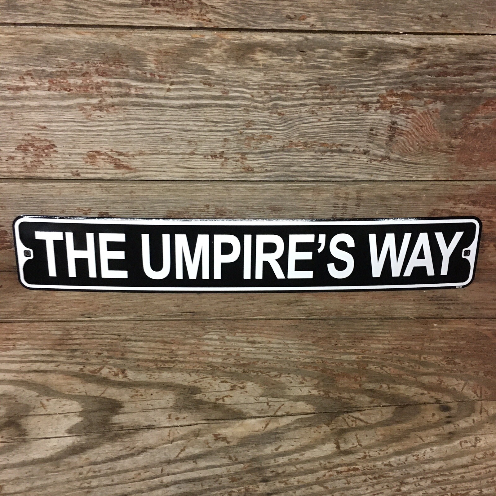 The Umpires Way Embossed Aluminum Metal Street Sign 3×18 Baseball Man Cave