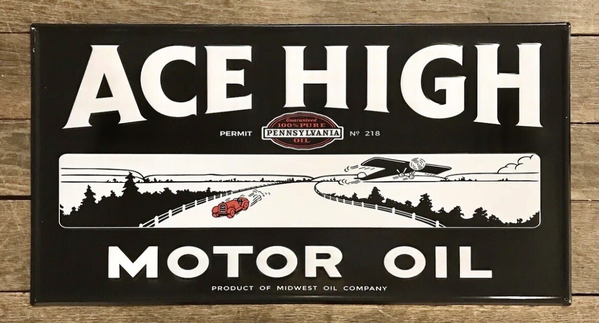 ACE HIGH Motor Oil Advertising Embossed Metal Sign, 15.5” x 29.5”