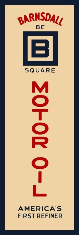 Barnsdall B Square Motor Oil Vertical NEW Sign 12×36″ USA STEEL XL Size- 4 lbs