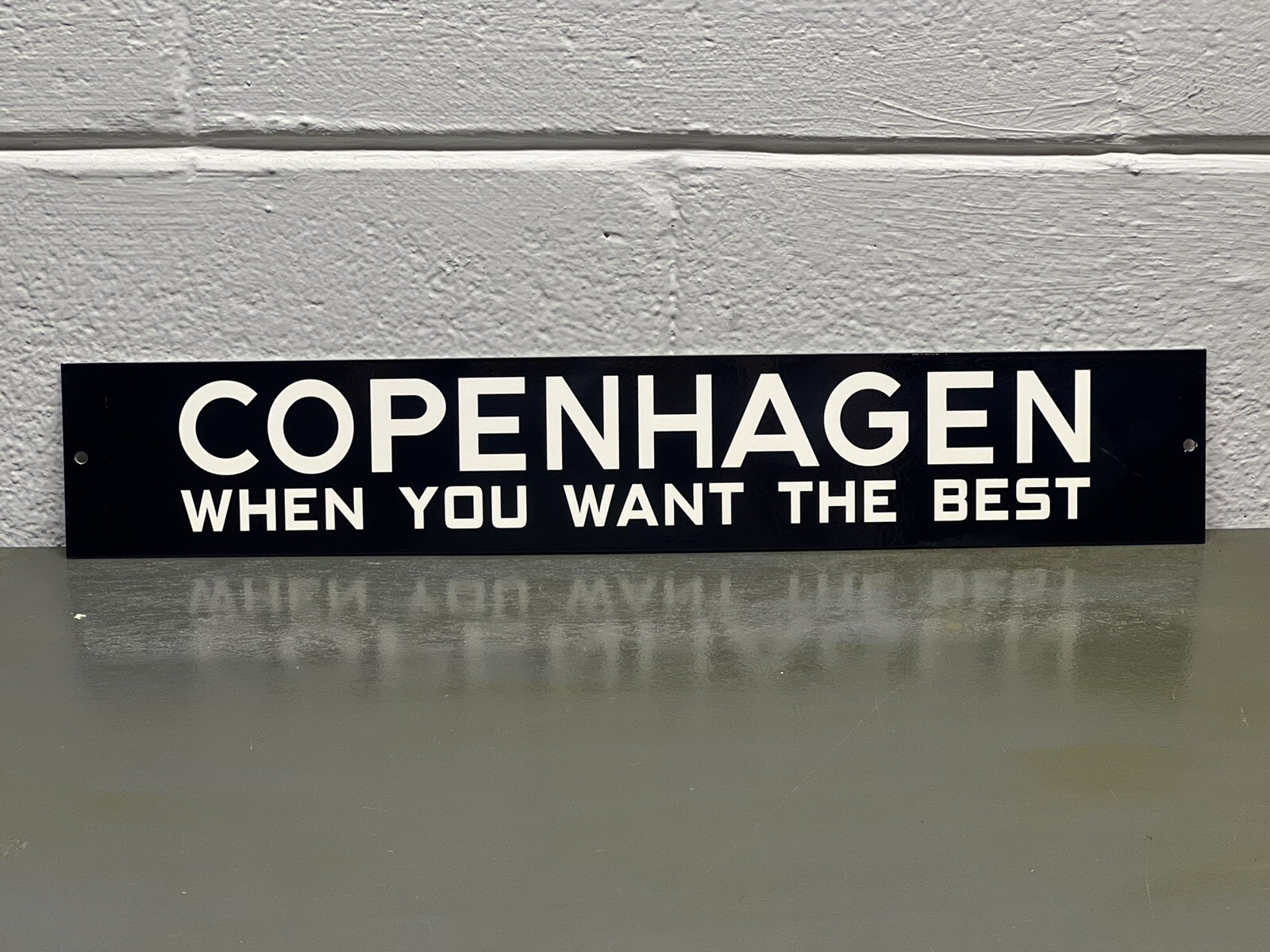 COPENHAGEN When You Want The Best Porcelain Like Sign Tobacco Smoke Cigar Pipe