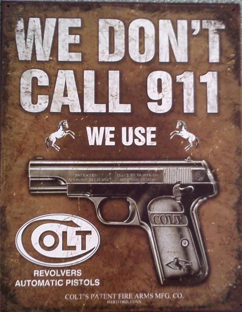 WE DON’T CALL 911 WE USE COLT Metal Sign 12″ x 16″ Home Decor, Man Cave