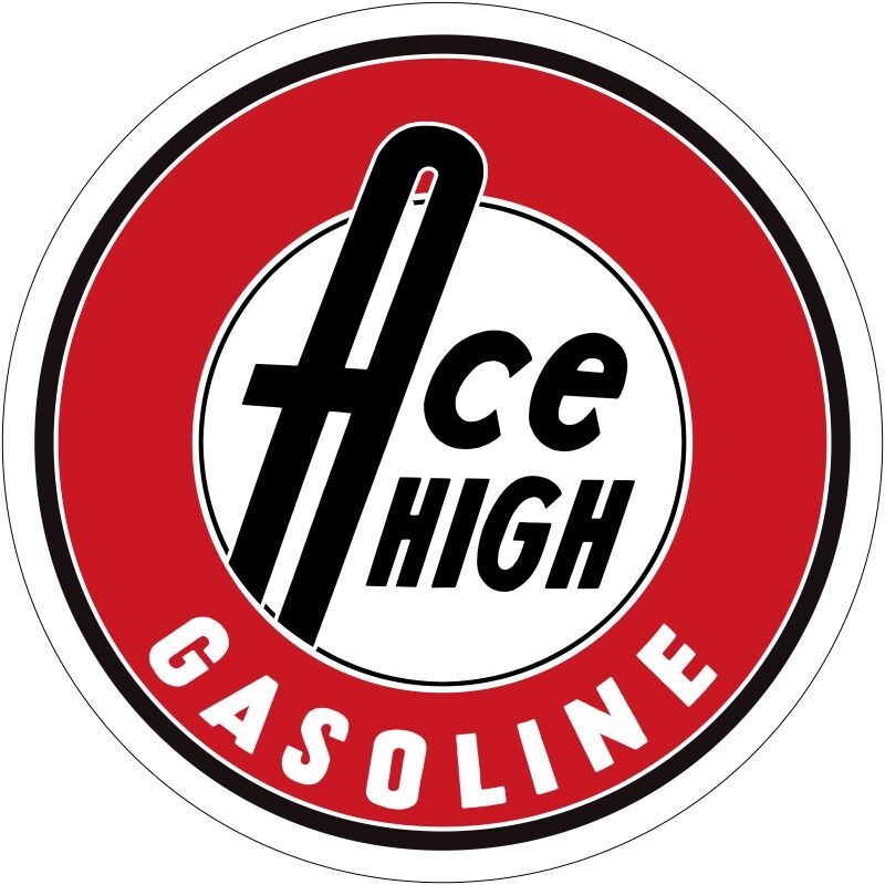 Ace High Gasoline NEW Sign: 40″ Dia Round USA STEEL 2-SIDED