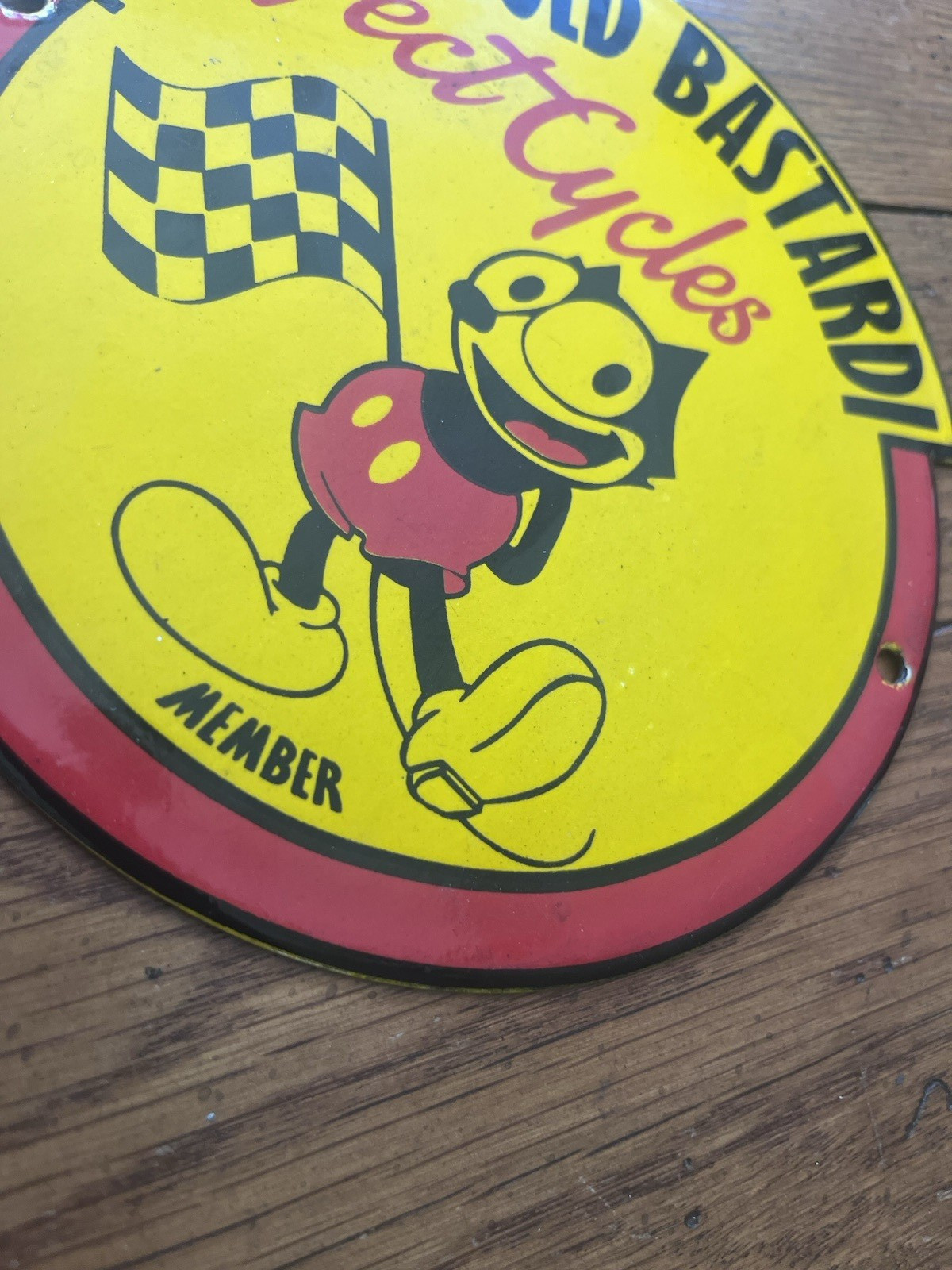 NICE OLD BASTARD PERFECT CYCLES MEMBER FELIX MOTORCYCLE PORCELAIN SIGN