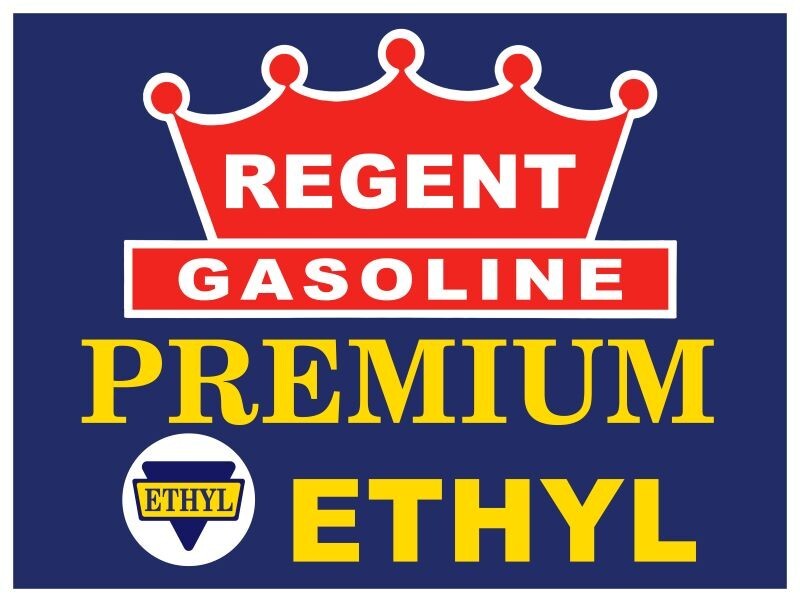 REGENT Premium Gasoline with Ethyl NEW METAL SIGN: 9 x 12″ Ships Free