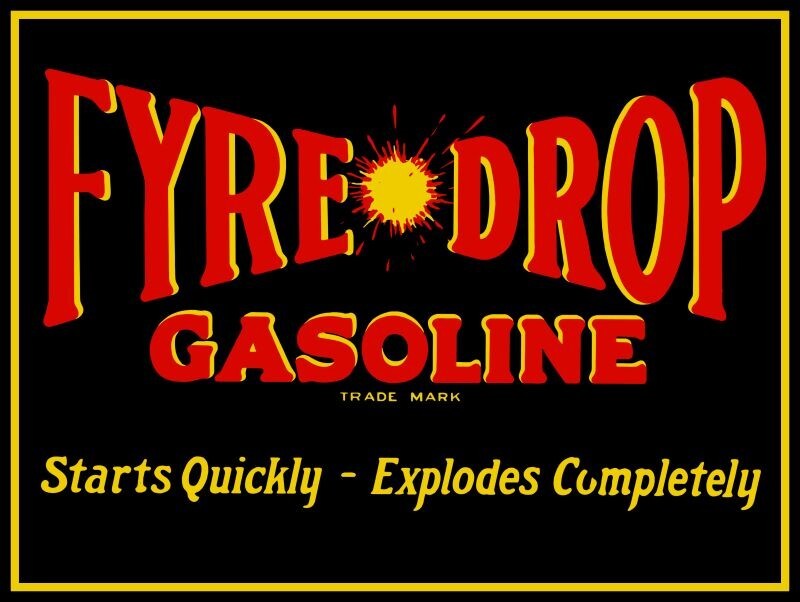 Fyre Drop Gasoline NEW Sign-18×24″ USA STEEL XL Size- 4lbs