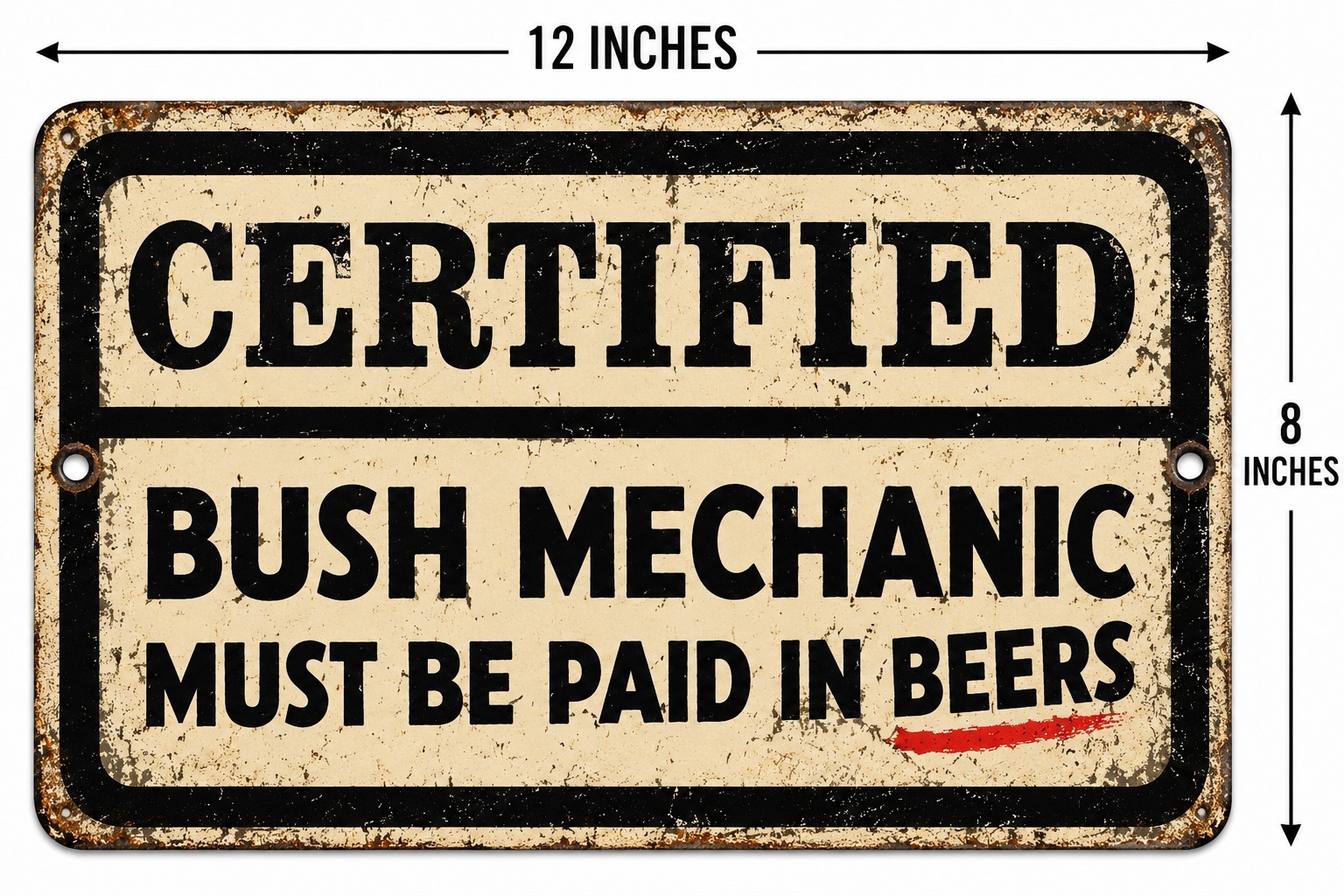 Certified Bush Mechanic Sign Funny Garage Bar Beer Metal Tin Sign 12×8 Rustic