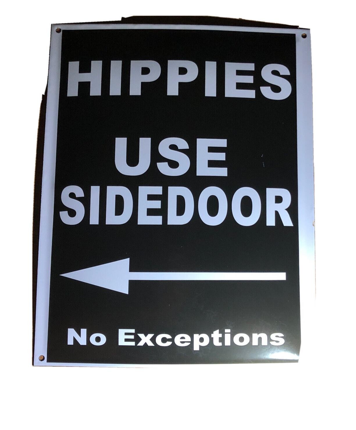 HIPPIES Use Side Door NO EXCEPTIONS 16.25×13 Porcelain Sign luvyourhippy