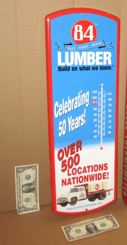 84 LUMBER – ORIGINAL 50 Anniv. 1956-2006 THERMOMETER SIGN – Delivery Truck INBOX