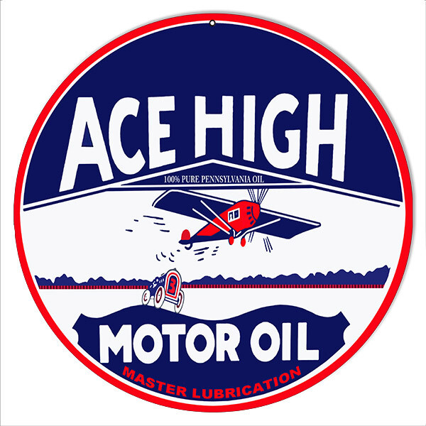 ACE HIGH MOTOR OIL CAR PLANE 30″ ROUND HEAVY DUTY USA MADE METAL GAS ADV SIGN