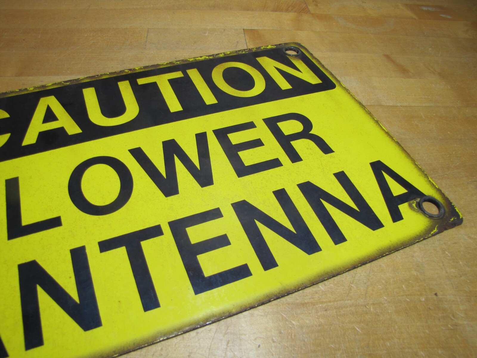 CAUTION LOWER ANTENNA Original Old Porcelain Sign Shop Car Wash Industrial RR